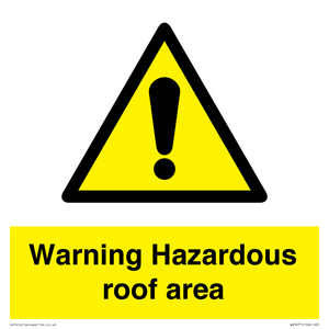 Warning Hazardous roof area
